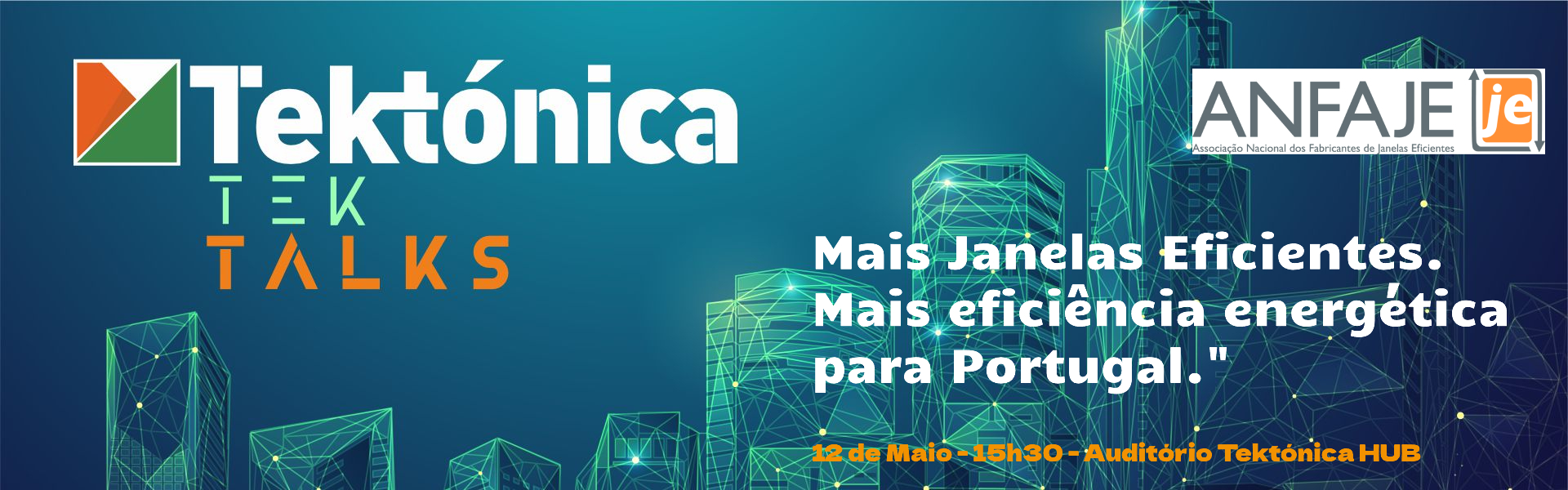 Tek Talk «Mais Janelas Eficientes. Mais eficiência energética para Portugal.”